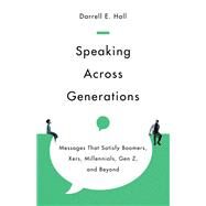 Speaking Across Generations by Darrell E. Hall, 9781514003084