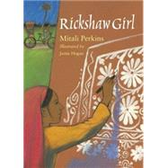 Rickshaw Girl by Perkins, Mitali; Hogan, Jamie, 9781580893084