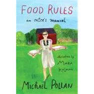 Food Rules : An Eater's Manual by Pollan, Michael; Kalman, Maira, 9781594203084
