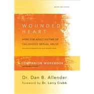 The Wounded Heart Workbook by Allender, Dan B., Pllc, 9781600063084