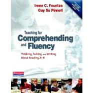 Teaching for Comprehending and Fluency : Thinking, Talking, and Writing about Reading, K-8 by Fountas, Irene C., 9780325003085