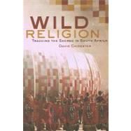 Wild Religion by Chidester, David, 9780520273085