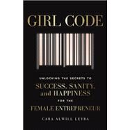 Girl Code by Leyba, Cara Alwill, 9780525533085