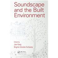 Soundscape and the Built Environment by Kang; Jian, 9781138893085