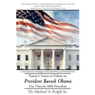 Voices I. Voices in Tribute to President Barack Obama, Our Nation's 44th President: A Commemorative Anthology of Occasional Poems and Grateful Voices by Ralph, Michael, 9781440123085