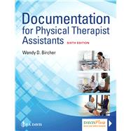 Documentation for Physical Therapist Assistant by Bircher, Wendy D., 9781719643085