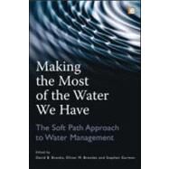 Making the Most of the Water We Have by Brooks, David B.; Brandes, Oliver M.; Gurman, Stephen, 9781849713085