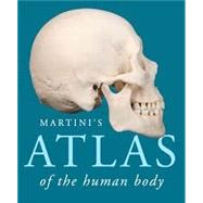 Martini's Atlas of the Human Body by Frederic H. Martini (Author),    Judi L. Nath, 9780321963086