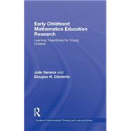 Early Childhood Mathematics Education Research: Learning Trajectories for Young Children by Sarama; Julie A., 9780805863086