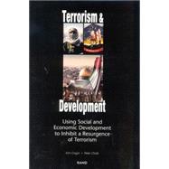 Terrorism and Development Using Social and Economic Development Policies to  Inhibit a Resurgence of Terrorism by Cragin, Kim; Chalk, Peter, 9780833033086