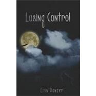 Losing Control by Danzer, Erin; Penna, Kimberly, 9781442193086