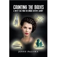 Counting the Bodies by Paliska, Jenny, 9781499003086