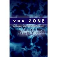Vor Zone One's Journey to the Magic Land of Fulfillment by Gupta, Sanjiv S., 9781543933086