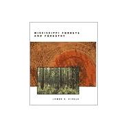 Mississippi Forests and Forestry by Fickle, James E., 9781578063086