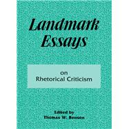Landmark Essays on Rhetorical Criticism: Volume 5 by Benson,Thomas W., 9781880393086
