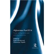 Afghanistan Post-2014: Power configurations and evolving trajectories by HarshT; Rajen, 9780815373087