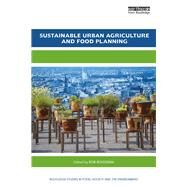 Sustainable Urban Agriculture and Food Planning by Roggema; Rob, 9781138183087
