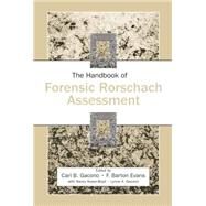 The Handbook of Forensic Rorschach Assessment by Gacono,Carl B., 9781138873087