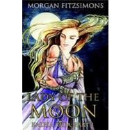 Lady of the Moon by Fitzsimons, Morgan; Jones, Kat, 9781448673087