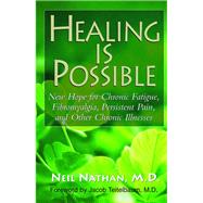 Healing Is Possible by Nathan, Neil; Teitelbaum, Jacob, 9781591203087