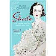 Sheila The Australian Beauty Who Bewitched British Society by Wainwright, Robert, 9781760113087