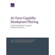Air Force Capability Development Planning by Leftwich, James A.; Knopman, Debra; Fischbach, Jordan R.; Vermeer, Michael J. D.; Van Abel, Kristin, 9781977403087