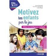 Motivez les enfants par le jeu by Renaud Keymeulen; Michel Van Langendonckt; Coralie Massin, 9782807323087