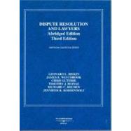 Dispute Resolution and Lawyers, 2005 by Riskin, Leonard L., 9780314253088