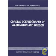 Coastal Oceanography of Washington and Oregon by Landry, Michael Raymond; Hickey, Barbara M., 9780444873088