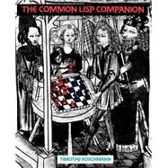The Common LISP Companion by Koschmann, Timothy D., 9780471503088