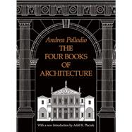 The Four Books of Architecture by Palladio, Andrea, 9780486213088