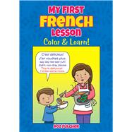 My First French Lesson Color & Learn! by Fulcher, Roz, 9780486833088