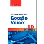 Sams Teach Yourself Google Voice in 10 Minutes by Conner, Nancy, 9780672333088