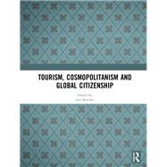 Tourism, Cosmopolitanism and Global Citizenship by Butcher; Jim, 9781138483088