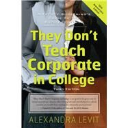 They Don't Teach Corporate in College by Levit, Alexandra, 9781601633088
