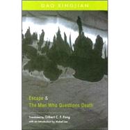 Escape & The Man Who Questions Death by Xingjian, Gao, 9789629963088