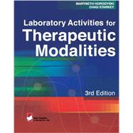 Laboratory Activities For Therapeutic Modalities by Horodyski, Marybeth; Starkey, Chad, 9789749823088