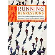 Running Regressions: A Practical Guide to Quantitative Research in Economics, Finance and Development Studies by Michelle C. Baddeley , Diana V. Barrowclough, 9780521603089