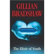 The Elixir of Youth by Bradshaw, Gillian, 9780727863089