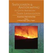 Safeguards and Antidumping in Latin American Trade Liberalization by Finger, J. Michael; Nogues, Julio J., 9780821363089