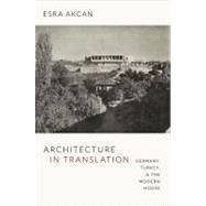 Architecture in Translation by Akcan, Esra, 9780822353089