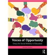 Voices of Opportunity: Oracy for Social Mobility in Education by Michael Gardner, 9781040813089