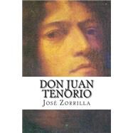 Don Juan Tenorio by Zorrilla, Jose, 9781502863089