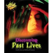 Discovering Past Lives by Green, Carl R.; Sanford, William R.; Kelley, Gerald, 9781598453089