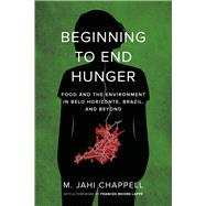Beginning to End Hunger by Chappell, M. Jahi; Lappe, Frances Moore, 9780520293090