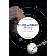 Spaceworlds Stories of Life in the Void by Ashley, Mike, 9780712353090