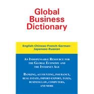 Global Business Dictionary English-Chinese-French-German-Japanese-Russian by Sofer, Morry, 9780884003090