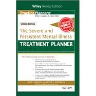 The Severe and Persistent Mental Illness Treatment Planner [Rental Edition] by Berghuis, David J.; Jongsma, Arthur E.; Bruce, Timothy J., 9781119623090