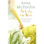 Pack Up the Moon by McPartlin, Anna, 9781416553090
