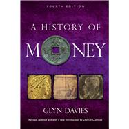 A History of Money by Davies, Glyn; Connors, Duncan, 9781783163090